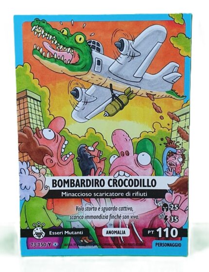 BOMBARDIRO CROCODILLO-Anomalia Galattica