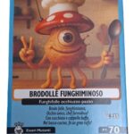 BRODOLLE FUNGHIMINOSO-Allucinazione Cosmica