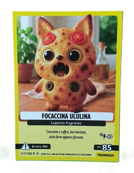 FOCACCINA ULULINA-Anomalia Galattica