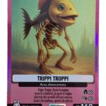 TRIPPI TROPPI-Allucinazione Cosmica