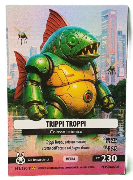 TRIPPI TROPPI-Anomalia Galattica