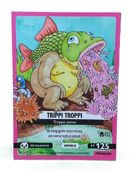 TRIPPI TROPPI-Anomalia Galattica